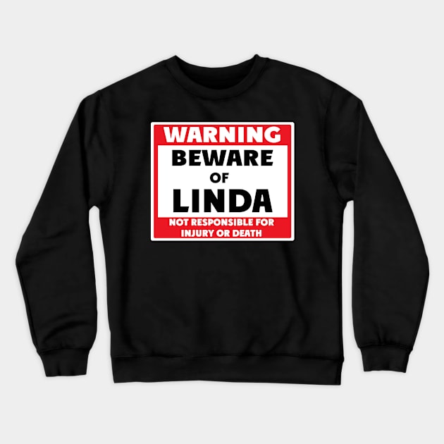 Beware of Linda Crewneck Sweatshirt by BjornCatssen